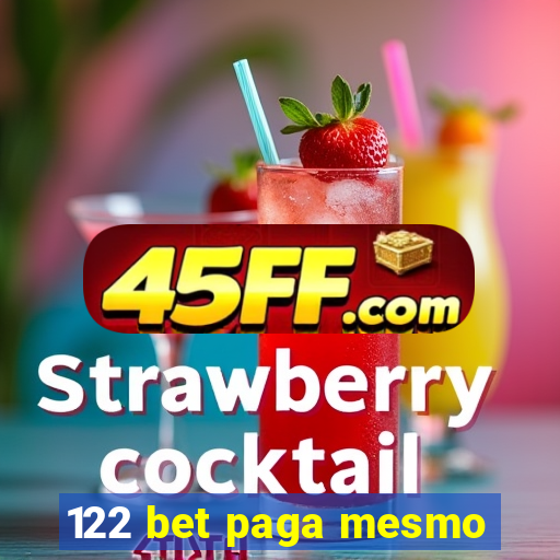 122 bet paga mesmo